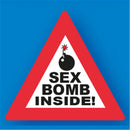 Sexbomb Inside Metal Traffic Sign