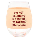 Say What Wine Glass 880mL (Extra Large)
